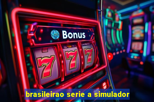 brasileirao serie a simulador